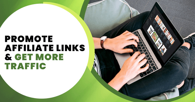 How To Promote Affiliate Links And Get More Traffic Refresh Ideas